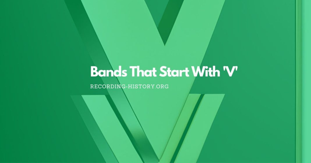 Artists and Bands That Start With V Song Lyrics & Facts