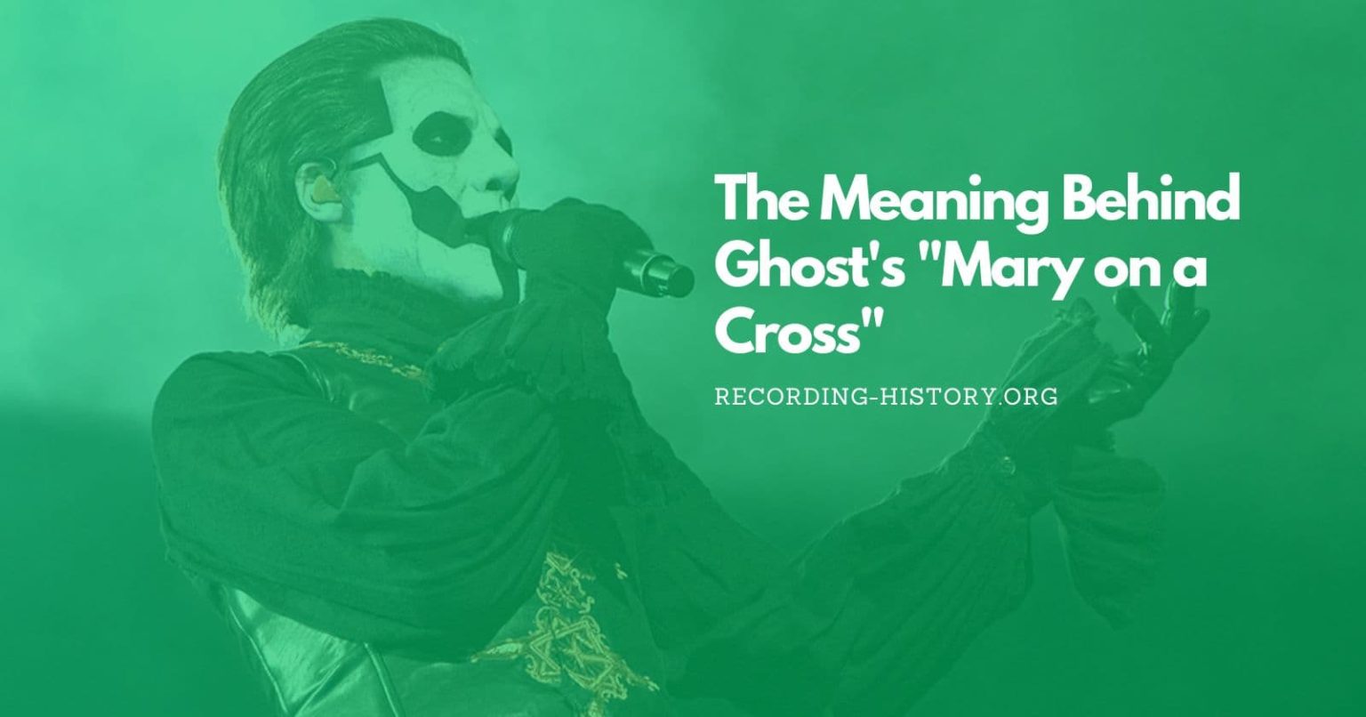 The Meaning Behind Ghost's "Mary on a Cross": Unveiling the Mystery